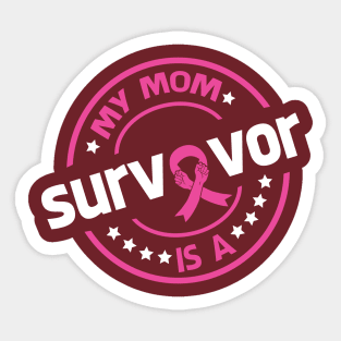 My Mom Is A Survivor Breast Cancer Sticker